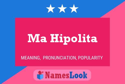 Ma Hipolita Name Poster