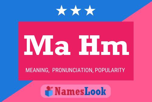 Ma Hm Name Poster