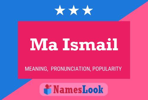 Ma Ismail Name Poster