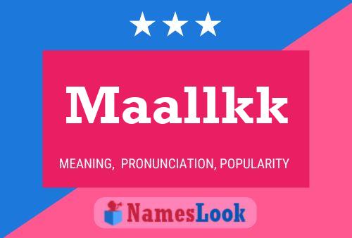 Maallkk Name Poster