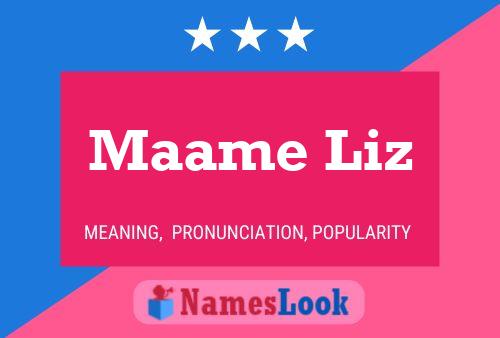 Maame Liz Name Poster