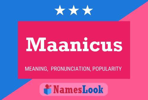 Maanicus Name Poster