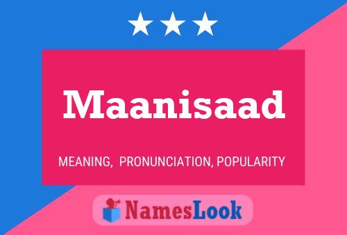 Maanisaad Name Poster