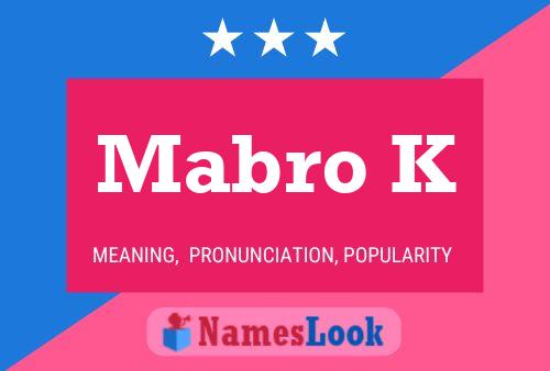 Mabro K Name Poster