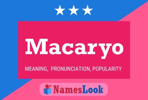 Macaryo Name Poster