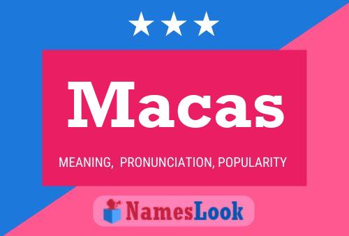 Macas Name Poster