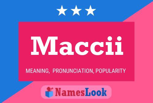 Maccii Name Poster