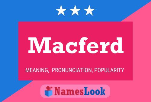 Macferd Name Poster