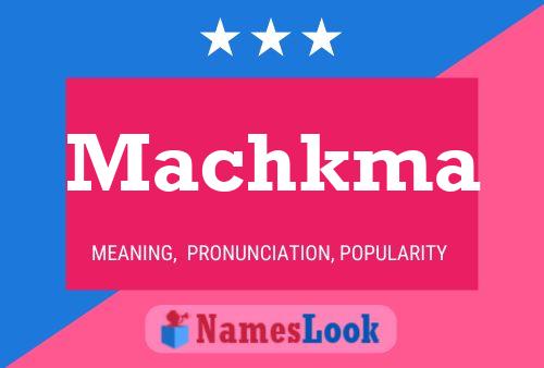 Machkma Name Poster