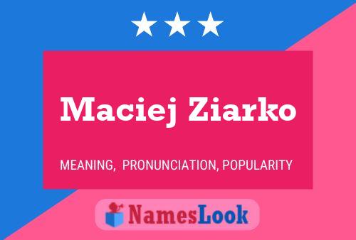 Maciej Ziarko Name Poster