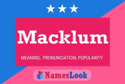 Macklum Name Poster