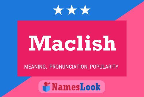 Maclish Name Poster