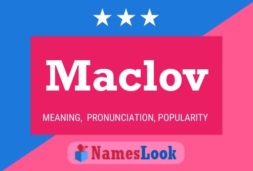 Maclov Name Poster