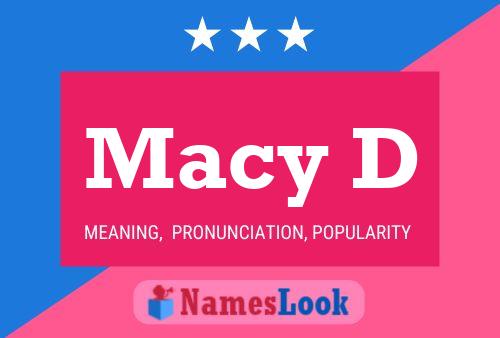 Macy D Name Poster