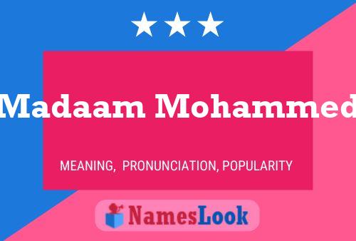 Madaam Mohammed Name Poster