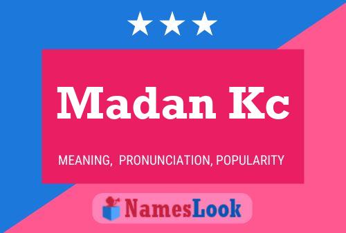 Madan Kc Name Poster