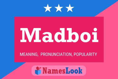 Madboi Name Poster