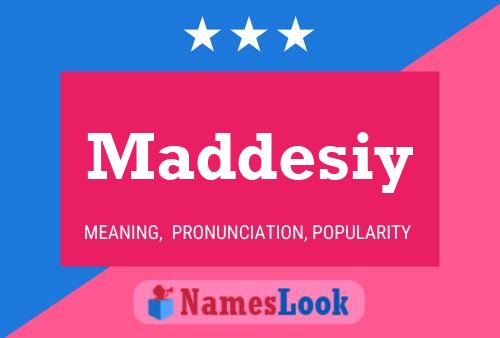 Maddesiy Name Poster