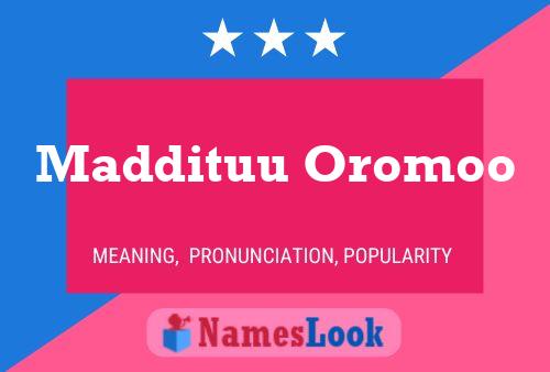 Maddituu Oromoo Name Poster