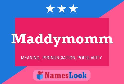 Maddymomm Name Poster