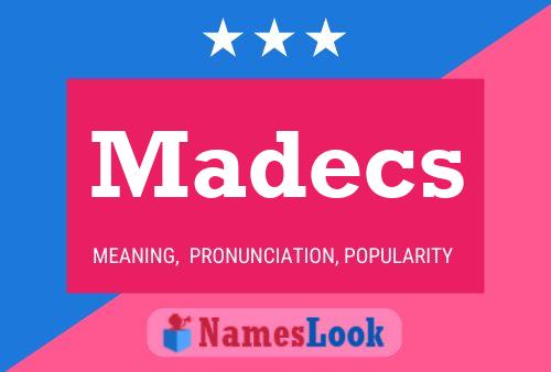 Madecs Name Poster