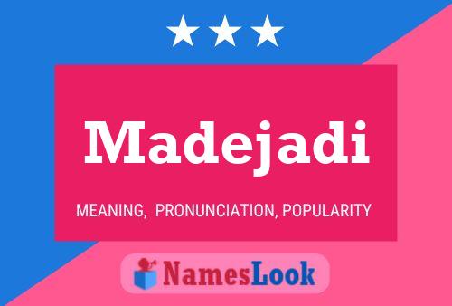 Madejadi Name Poster