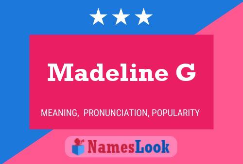 Madeline G Name Poster