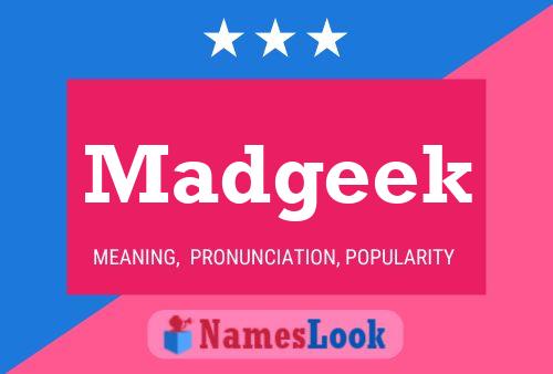 Madgeek Name Poster