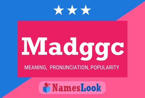 Madggc Name Poster