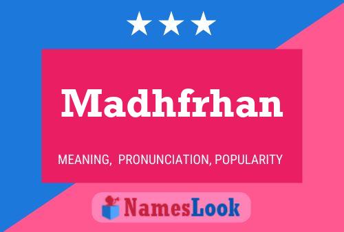 Madhfrhan Name Poster