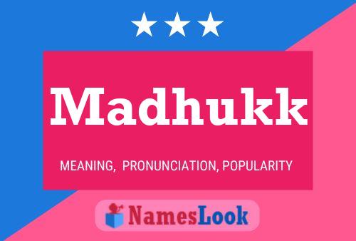 Madhukk Name Poster