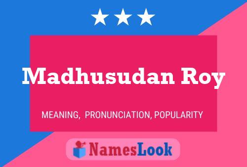 Madhusudan Roy Name Poster