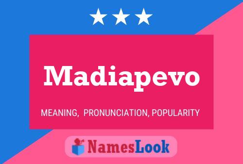 Madiapevo Name Poster