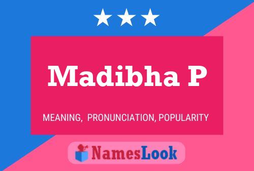 Madibha P Name Poster