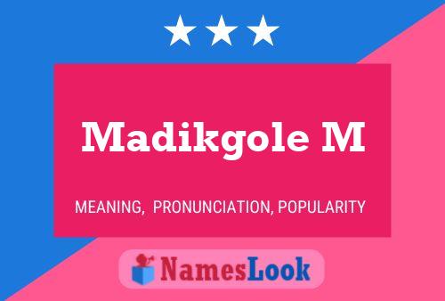 Madikgole M Name Poster