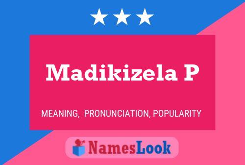 Madikizela P Name Poster