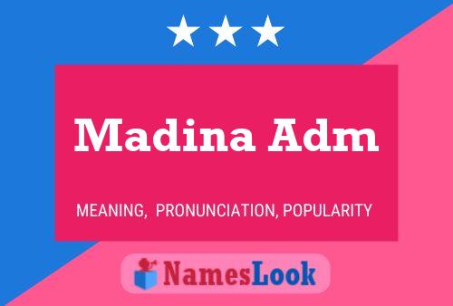 Madina Adm Name Poster