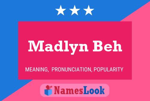 Madlyn Beh Name Poster