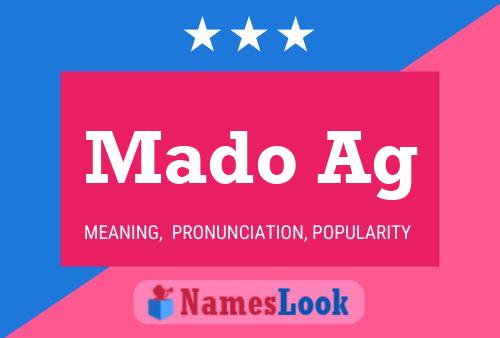 Mado Ag Name Poster