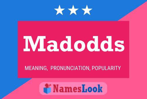 Madodds Name Poster