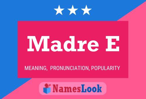 Madre E Name Poster