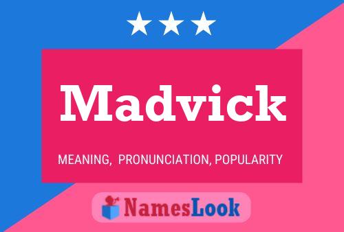 Madvick Name Poster