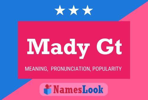 Mady Gt Name Poster