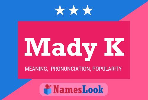 Mady K Name Poster