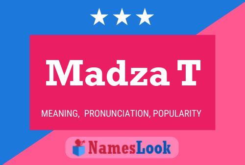 Madza T Name Poster