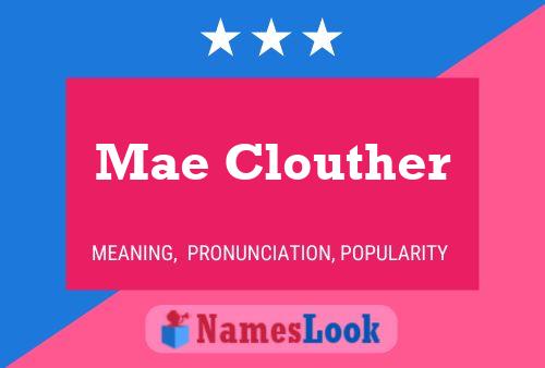 Mae Clouther Name Poster