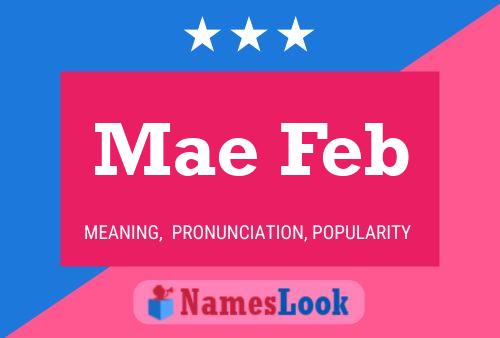 Mae Feb Name Poster