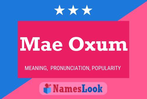 Mae Oxum Name Poster