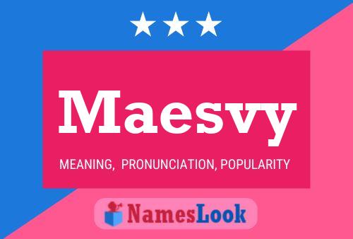 Maesvy Name Poster