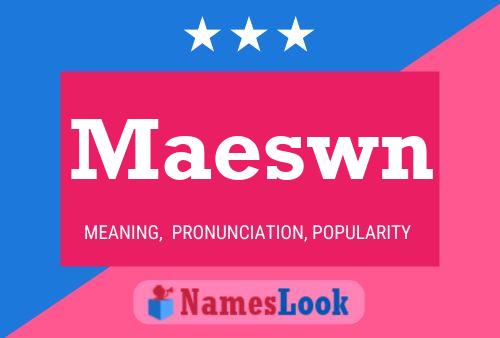 Maeswn Name Poster